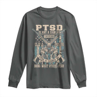 PTSD Veteran Long Sleeve Shirt PTSD Is Not A Sign Of Weakness It Is A Sign Of Absolute Strength - Wonder Print Shop