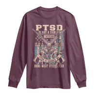 PTSD Veteran Long Sleeve Shirt PTSD Is Not A Sign Of Weakness It Is A Sign Of Absolute Strength - Wonder Print Shop