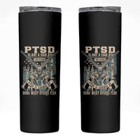 PTSD Veteran Skinny Tumbler PTSD Is Not A Sign Of Weakness It Is A Sign Of Absolute Strength - Wonder Print Shop