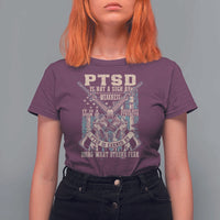 PTSD Veteran T Shirt For Women PTSD Is Not A Sign Of Weakness It Is A Sign Of Absolute Strength - Wonder Print Shop