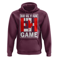Funny Canada Pride Bring Your Eh Game Hoodie Canadian Flag - Wonder Print Shop