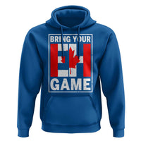 Funny Canada Pride Bring Your Eh Game Hoodie Canadian Flag - Wonder Print Shop