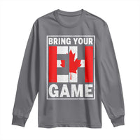 Funny Canada Pride Bring Your Eh Game Long Sleeve Shirt Canadian Flag - Wonder Print Shop