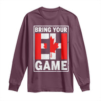 Funny Canada Pride Bring Your Eh Game Long Sleeve Shirt Canadian Flag - Wonder Print Shop