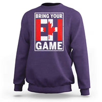Funny Canada Pride Bring Your Eh Game Sweatshirt Canadian Flag - Wonder Print Shop