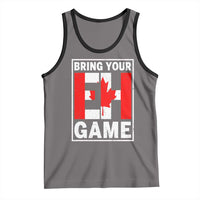 Funny Canada Pride Bring Your Eh Game Tank Top Canadian Flag - Wonder Print Shop
