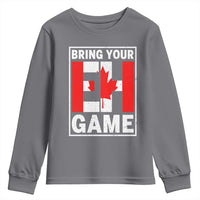 Funny Canada Pride Bring Your Eh Game Youth Sweatshirt Canadian Flag - Wonder Print Shop