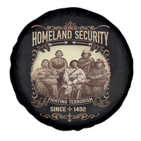 Homeland Security Fighting Terrorism Since 1492 Spare Tire Cover Native American History - Wonder Print Shop