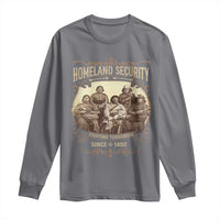 Homeland Security Fighting Terrorism Since 1492 Long Sleeve Shirt Native American History - Wonder Print Shop