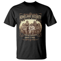 Homeland Security Fighting Terrorism Since 1492 T Shirt Native American History - Wonder Print Shop