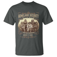 Homeland Security Fighting Terrorism Since 1492 T Shirt Native American History - Wonder Print Shop