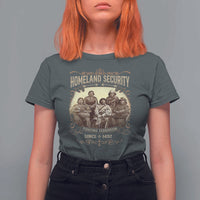 Homeland Security Fighting Terrorism Since 1492 T Shirt For Women Native American History - Wonder Print Shop