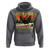 Get In Loser We Are Going Lurking Funny Mothman Hoodie Cryptozoology Cryptid Lover