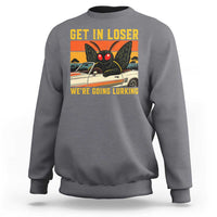 Get In Loser We Are Going Lurking Funny Mothman Sweatshirt Cryptozoology Cryptid Lover