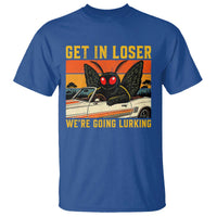 Get In Loser We Are Going Lurking Funny Mothman T Shirt Cryptozoology Cryptid Lover