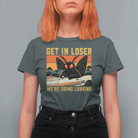 Get In Loser We Are Going Lurking Funny Mothman T Shirt For Women Cryptozoology Cryptid Lover