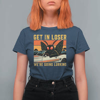 Get In Loser We Are Going Lurking Funny Mothman T Shirt For Women Cryptozoology Cryptid Lover