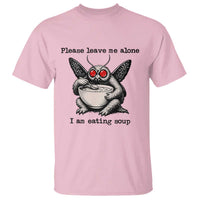 Please Leave Me Alone I Am Eating Soup Funny Mothman T Shirt