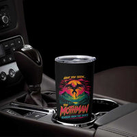 Funny Mothman Tumbler Cup Have You Seen The Mothman Terror From The Skies Cryptid Legends