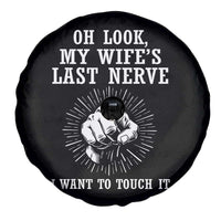 Funny Husband Wife Marriage Spare Tire Cover Oh Look My Wifes Last Nerve I Want To Touch