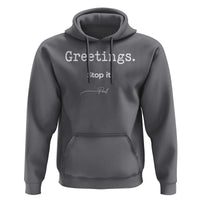 Greeting Stop It Paul Funny Christian Bible Faith Hoodie