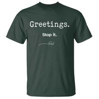 Greeting Stop It Paul Funny Christian Bible Faith T Shirt