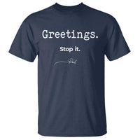 Greeting Stop It Paul Funny Christian Bible Faith T Shirt