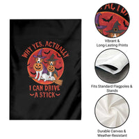 Funny Halloween Dog Garden Flag Why Yes Actually I Can Drive A Stick Witch - Wonder Print Shop