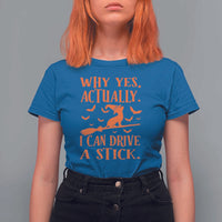 Halloween Dog T Shirt For Women Why Yes Actually I Can Drive A Stick Witch - Wonder Print Shop