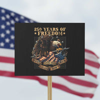 250th American Anniversary Protest Sign 250 Years Of Freedom Independence American Flag - Wonder Print Shop
