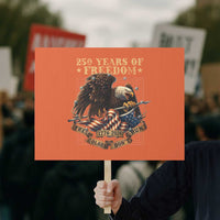 250th American Anniversary Protest Sign 250 Years Of Freedom Independence American Flag - Wonder Print Shop