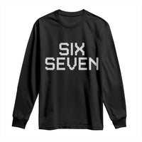 Six Seven Meme Pixel 67 Gen Alpha Internet Joke Long Sleeve Shirt - Wonder Print Shop