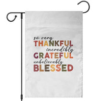 Thanksgiving Garden Flag So Very Thankful Incredibly Grateful Unbelievably Blessed - Wonder Print Shop
