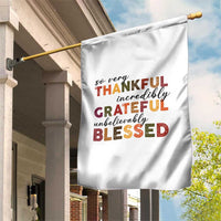Thanksgiving Garden Flag So Very Thankful Incredibly Grateful Unbelievably Blessed - Wonder Print Shop
