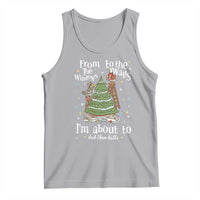From The Windows To The Walls I'm About To Deck These Halls Christmas Tank Top - Wonder Print Shop