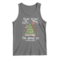 From The Windows To The Walls I'm About To Deck These Halls Christmas Tank Top - Wonder Print Shop