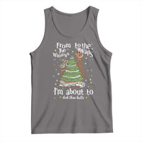 From The Windows To The Walls I'm About To Deck These Halls Christmas Tank Top - Wonder Print Shop