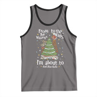 From The Windows To The Walls I'm About To Deck These Halls Christmas Tank Top - Wonder Print Shop