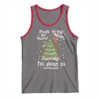 From The Windows To The Walls I'm About To Deck These Halls Christmas Tank Top - Wonder Print Shop