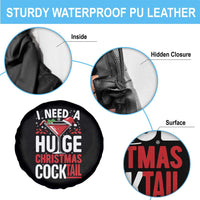 I Need A Huge Christmas Cocktail Spare Tire Cover Funny Xmas Adult Humor Party Drinking - Wonder Print Shop