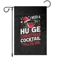 I Need A Huge Christmas Cocktail Hold The Tail Garden Flag Funny Adult Humor Party Drinking - Wonder Print Shop