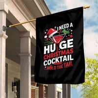 I Need A Huge Christmas Cocktail Hold The Tail Garden Flag Funny Adult Humor Party Drinking - Wonder Print Shop