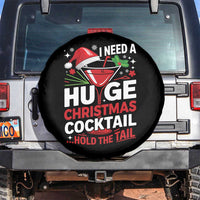 I Need A Huge Christmas Cocktail Hold The Tail Spare Tire Cover Funny Adult Humor Party Drinking - Wonder Print Shop
