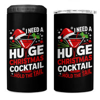 I Need A Huge Christmas Cocktail Hold The Tail 4 in 1 Can Cooler Tumbler Funny Adult Humor Party Drinking - Wonder Print Shop