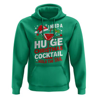 I Need A Huge Christmas Cocktail Hold The Tail Hoodie Funny Adult Humor Party Drinking - Wonder Print Shop