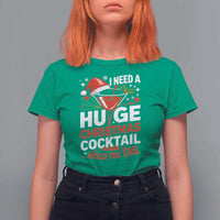I Need A Huge Christmas Cocktail Hold The Tail T Shirt For Women Funny Adult Humor Party Drinking - Wonder Print Shop