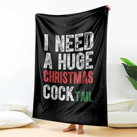 I Need A Huge Christmas Cocktail Throw Blanket Funny Adult Humor Xmas Party Drinking - Wonder Print Shop