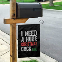 I Need A Huge Christmas Cocktail Garden Flag Funny Adult Humor Xmas Party Drinking - Wonder Print Shop