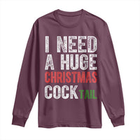 I Need A Huge Christmas Cocktail Long Sleeve Shirt Funny Adult Humor Xmas Party Drinking - Wonder Print Shop