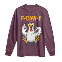 Funny F Caw F 67 Meme Long Sleeve Shirt Cartoon Chicken Poultry Humor - Wonder Print Shop
